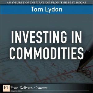 Book Investing in Commodities (FT Press Delivers Elements) free