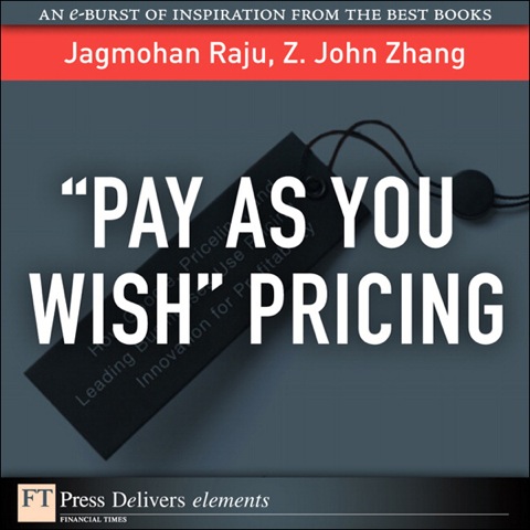 Book "Pay As You Wish" Pricing: Pay As You Wish Pricing (FT Press Delivers Elements) free