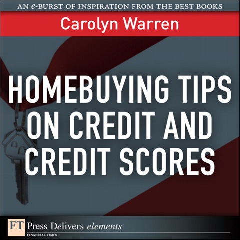 Book Homebuying Tips on Credit and Credit Scores (FT Press Delivers Elements) free