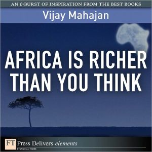 Book Africa Is Richer Than You Think (FT Press Delivers Elements) free