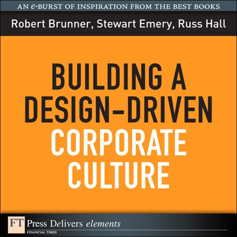 Book Building a Design-Driven Corporate Culture (FT Press Delivers Elements) free