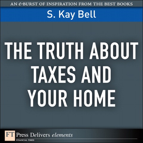 Book The Truth About Taxes and Your Home (FT Press Delivers Elements) free