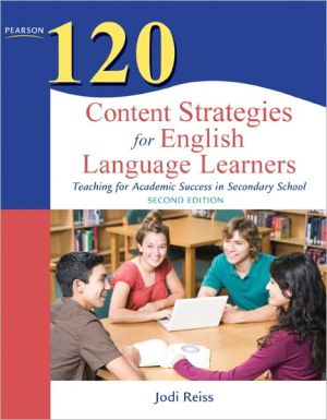 Book 120 Content Strategies for English Language Learners: Teaching for Academic Success in Secondary School (Teaching Strategies Series) free