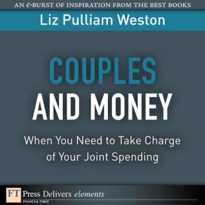 Book Couples and Money: When You Need to Take Charge of Your Joint Spending (FT Press Delivers Elements) free