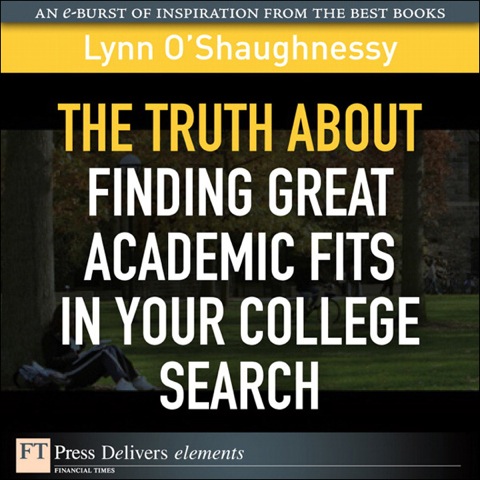 Book The Truth About Finding Great Academic Fits in Your College Search (FT Press Delivers Elements) free