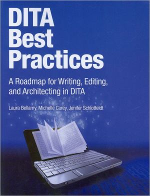 Book DITA Best Practices: A Roadmap for Writing, Editing, and Architecting in DITA (IBM Press) free