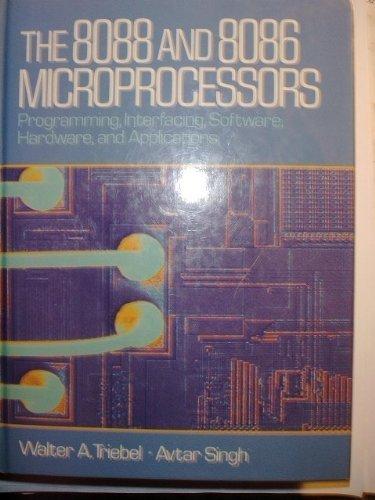 Book The 8088 and 8086 Microprocessors: Programming, Interfacing, Software, Hardware, and Applications free