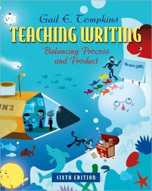 Book Teaching Writing: Balancing Process and Product (6th Edition) (Books by Gail Tompkins) free