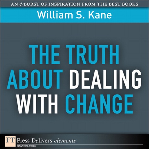Book The Truth About Dealing with Change (FT Press Delivers Elements) free