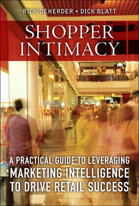 Book Shopper Intimacy: A Practical Guide to Leveraging Marketing Intelligence to Drive Retail Success (Pearson Custom Business Resources) free