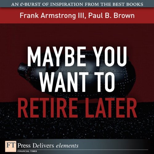 Book Maybe You Want to Retire Later free