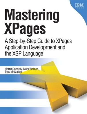 Book Mastering XPages: A Step-by-Step Guide to XPages Application Development and the XSP Language (IBM Press) free