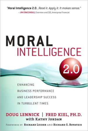 Book Moral Intelligence 2.0: Enhancing Business Performance and Leadership Success in Turbulent Times free