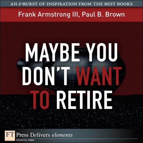 Book Maybe You Don't Want to Retire free