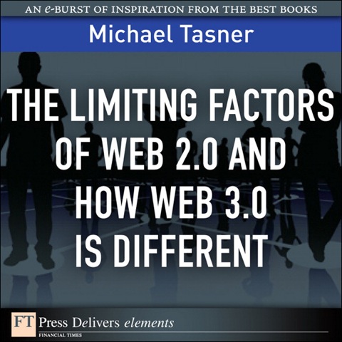 Book The Limiting Factors of Web 2.0 and How Web 3.0 Is Different free