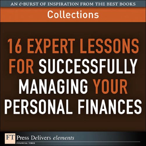 Book 16 Expert Lessons for Successfully Managing Your Personal Finances (Collection) (FT Press Delivers Collections) free