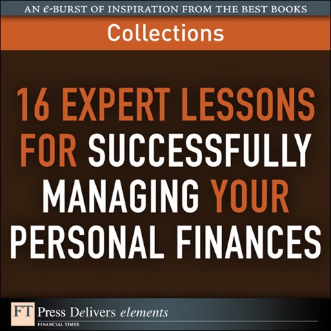 Book 16 Expert Lessons for Successfully Managing Your Personal Finances (Collection) (FT Press Delivers Collections) free