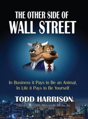 Book The Other Side of Wall Street: In Business It Pays to Be an Animal, in Life It Pays to Be Yourself free