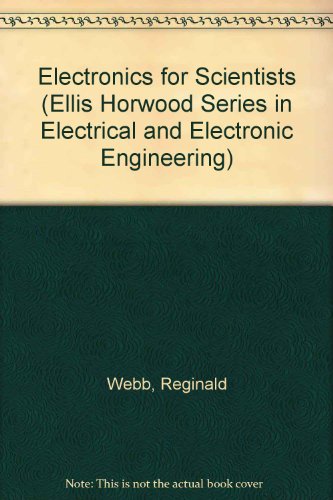 Book Electronics for Scientists (Ellis Horwood Series in Electrical and Electronic Engineering) free
