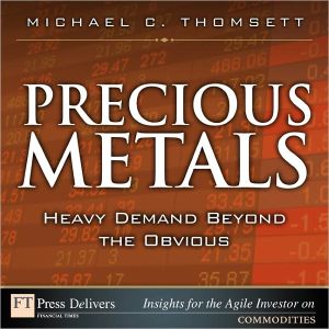 Book Precious Metals: Heavy Demand Beyond the Obvious free