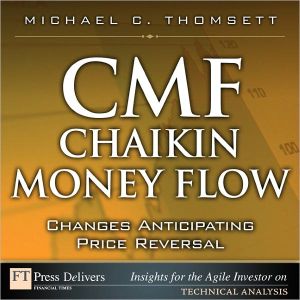 Book CMF--Chaikin Money Flow: Changes Anticipating Price Reversal free
