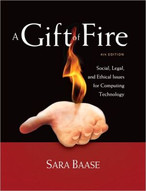 Book A Gift of Fire: Social, Legal, and Ethical Issues for Computing Technology (4th Edition) free