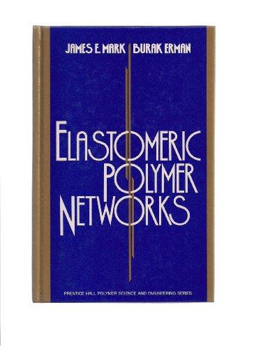 Book Elastomeric Polymer Networks (Prentice Hall Polymer Science and Engineering Series) free