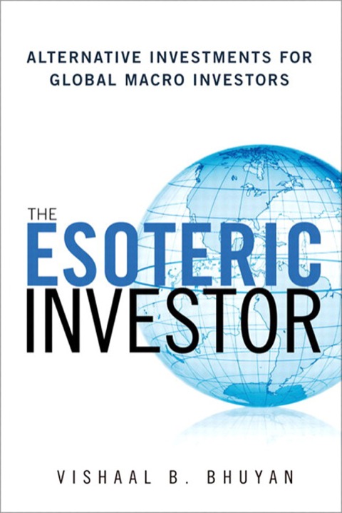 Book Esoteric Investor, The: Alternative Investments for Global Macro Investors free
