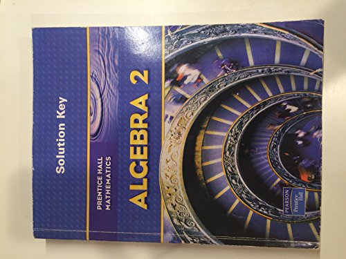 Book Prentice Hall Mathematics: Algebra 2, Solution Key free