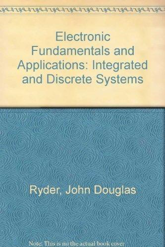Book Electronic Fundamentals And Applications: Integrated And Discrete Systems free