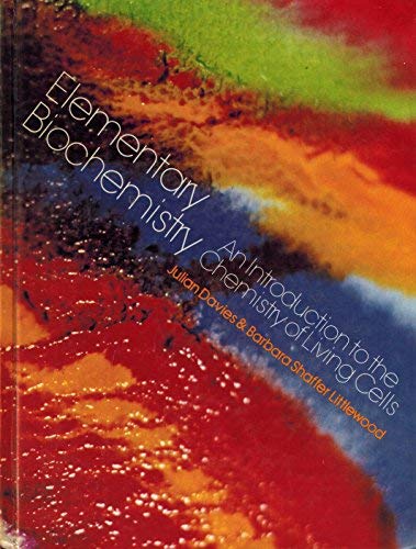Book Elementary Biochemistry: An Introduction to the Chemistry of Living Cells free
