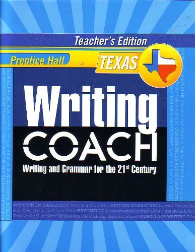 Book Prentice Hall Writing Coach: Writing and Grammar for the 21st Century [Texas Teacher's Edition] Grade 7 by Jeff Anderson (2012-05-03) free