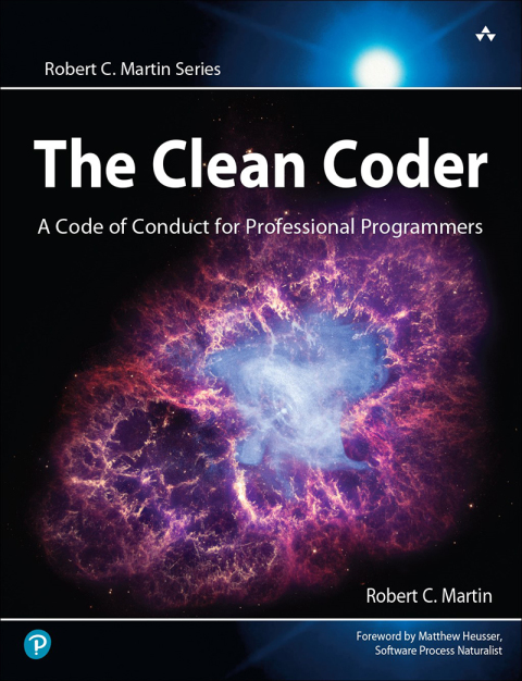 Book Clean Coder, The: A Code of Conduct for Professional Programmers (Robert C. Martin Series) free