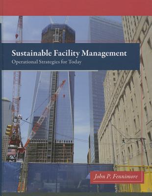 Book Sustainable Facility Management: Operational Strategies for Today free