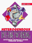 Book Heterogeneous Internetworking: Networking Technically Diverse Operating Systems free