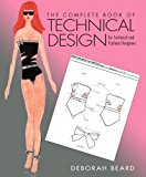 Book The Complete Book of Technical Design for Fashion and Technical Designers (Fashion Series) free