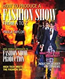 Book How to Produce a Fashion Show from A to Z free