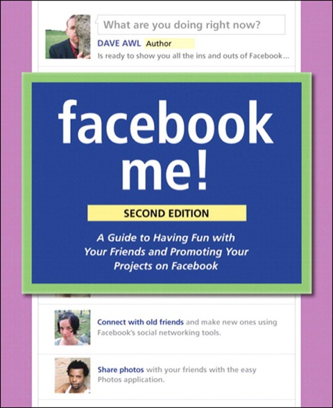 Book Facebook Me! A Guide to Socializing, Sharing, and Promoting on Facebook free