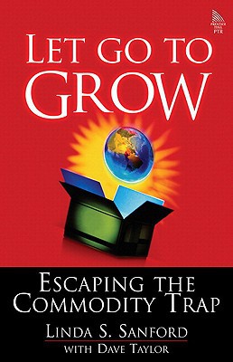 Book Let Go To Grow: Escaping The Commodity Trap (paperback) free