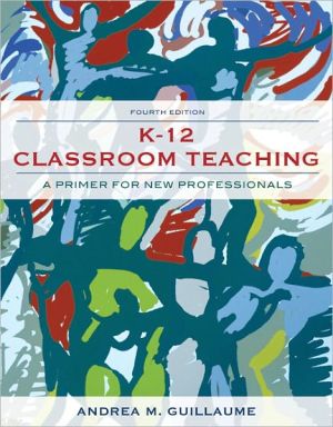 Book K-12 Classroom Teaching: A Primer for New Professionals (4th Edition) free