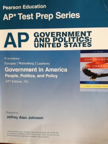 Book AP Government and Politics: United States, 15th Edition (Pearson Education AP Test Prep Series) (Government in America People, Politics, and Policy) by Wattenberg and Lineberry Edwards (2011-05-03) free