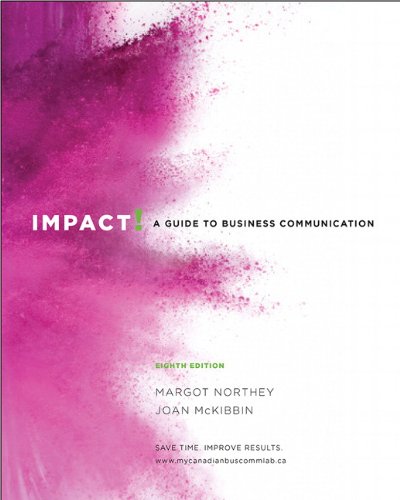 Book Impact: A Guide to Business Communication, Eighth Canadian Edition with MyCanadianBusCommLab (8th Edition) free