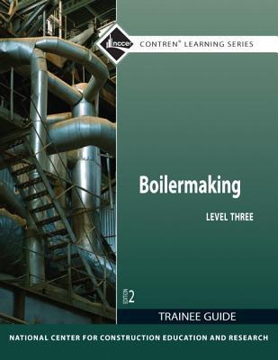 Book Boilermaking Level 3 Trainee Guide (Contren Learning) free