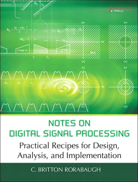 Book Notes on Digital Signal Processing: Practical Recipes for Design, Analysis and Implementation free