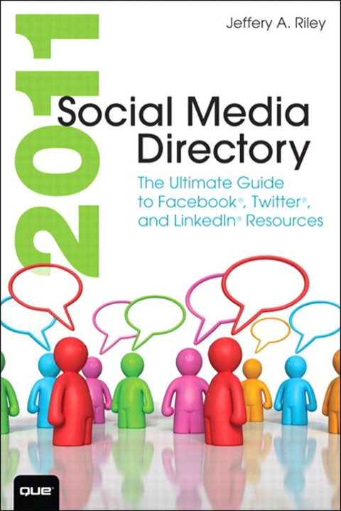 Book 2011 Social Media Directory: The Ultimate Guide to Facebook, Twitter, and LinkedIn Resources free