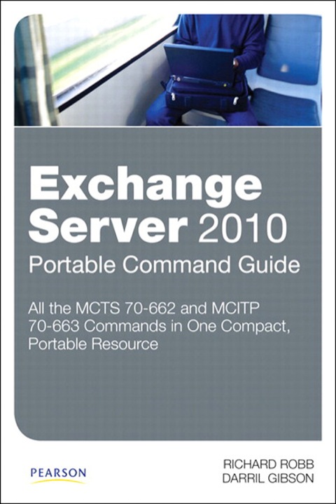 Book Exchange Server 2010 Portable Command Guide: MCITP 70-662 and 70-663 free