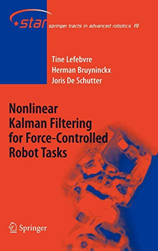 Book Nonlinear Kalman Filtering for Force-Controlled Robot Tasks (Springer Tracts in Advanced Robotics (19)) free