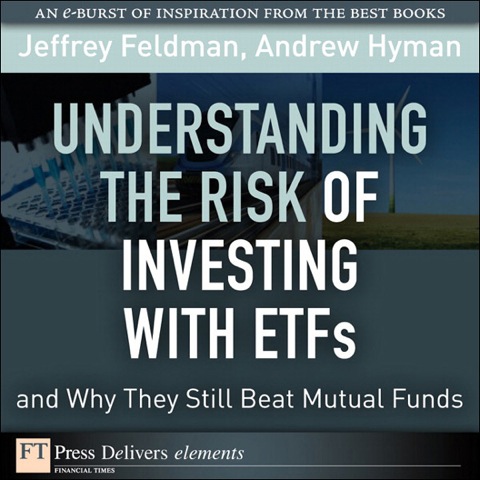 Book Understanding the Risk of Investing with ETFs and Why They Still Beat Mutual Funds (FT Press Delivers Elements) free