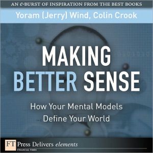 Book Making Better Sense: How Your Mental Models Define Your World free