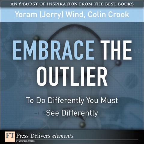 Book Embrace the Outlier: To Do Differently You Must See Differently free